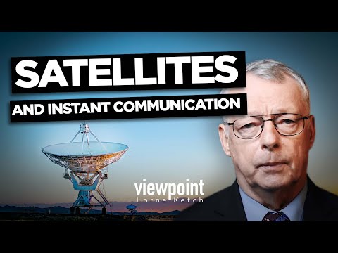 Satellites and the Age of Instant Communication