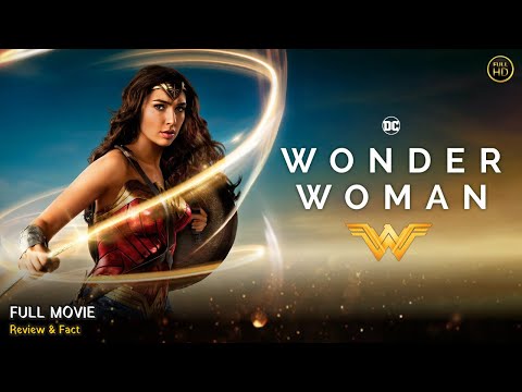 Wonder Woman Full Movie In English | Hollywood Movie In English | Review & Facts