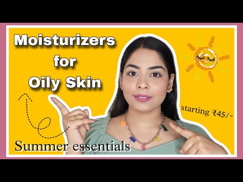 Top 6 Moisturizers for OILY SKIN | Affordable Moisturizers for Oily/Combination/Acne prone skin