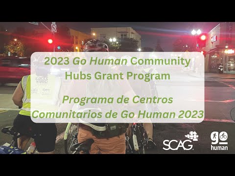 2023 SCAG Go Human Community Hubs Grant Program