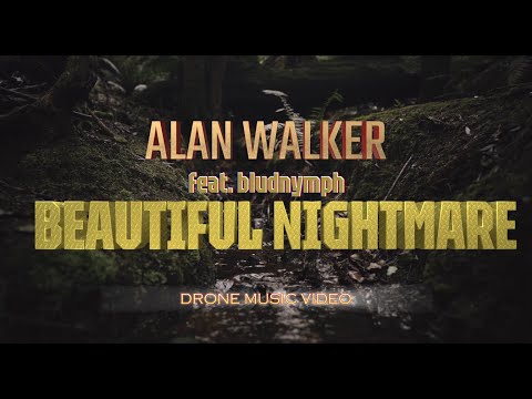 Alan Walker feat. bludnymph - Beautiful Nightmare (Drone Music Video)