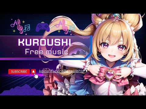 [Kawaii Future bass]Kuroushi~黒牛~『Free Music』