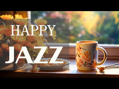 Happy Coffee Jazz - Relaxing Jazz Music - Positive Morning Bossa Nova Piano for Energy the day