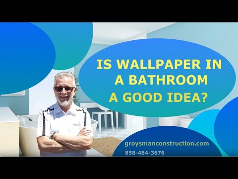 Is Wallpaper in A Bathroom A Good Idea? - Home remodeling in San Diego