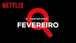 Novidades do Mês de Fevereiro 2023 | Netflix Brasil