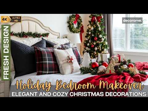 Create a Magical Holiday Bedroom Makeover with Elegant and Cozy Christmas Decorations