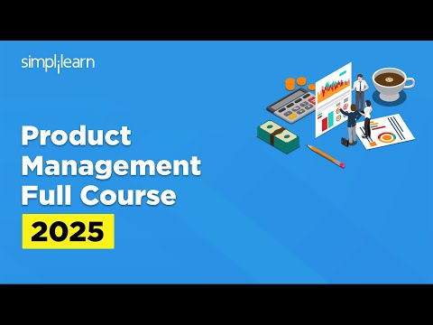 Product Management Full Course 2025 | Product Management Tutorial For Beginners | Simplilearn