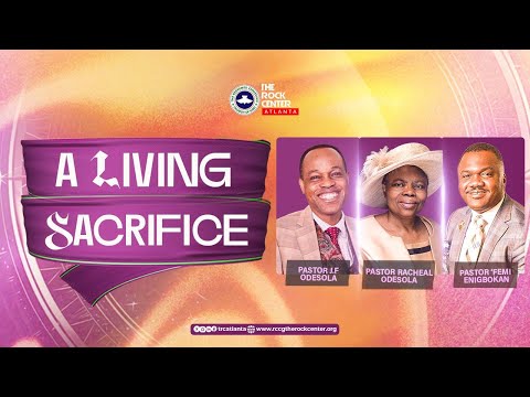 Sunday Service: A Living Sacrifice- Pst Racheal ODESOLA- 09/22/2024