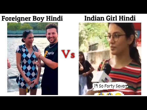 Foreigner Boy Hindi Vs Indian Girls Hindi !! Memes #viralmemes #meme