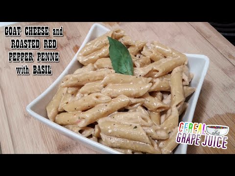 GOAT CHEESE and ROASTED RED PEPPER PENNE with BASIL