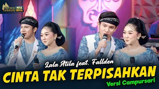 Lala Atila feat Fallden - Cinta Tak Terpisahkan - Kembar Campursari ( Official Music Video )