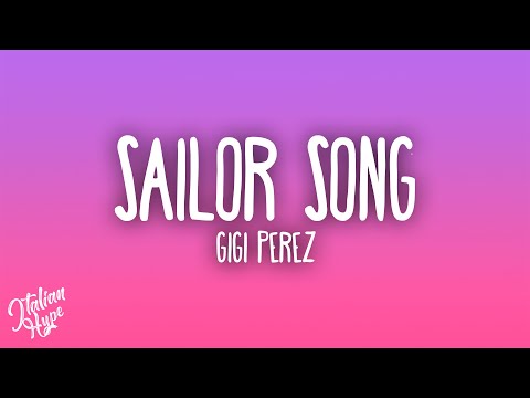 Gigi Perez - Sailor Song