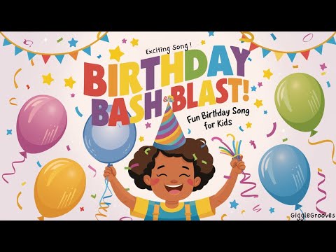 🎉 Birthday Bash Blast! 🎂 | Fun and Exciting Birthday Song for Kids