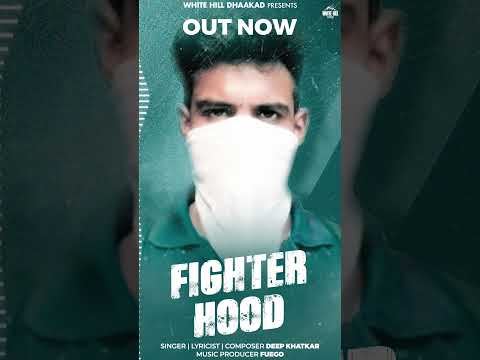 Fighter Hood | Out Now | Deep Khatkar | White Hill Dhaakad