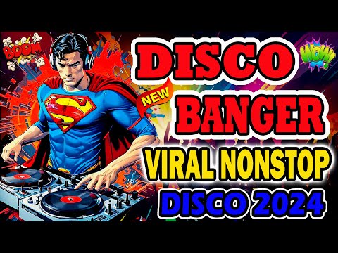 Disco Banger remix nonstop 2023 - 2024 💥💥 DISCO BANGER NONSTOP BASS REMIX 2023