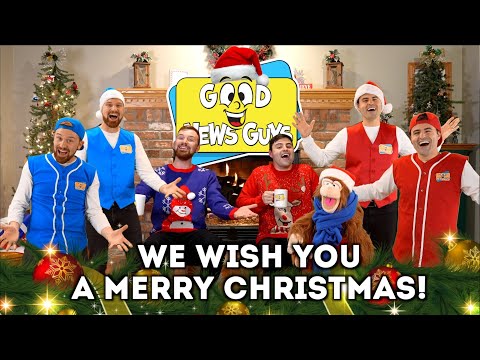 We Wish You A Merry Christmas! | Good News Guys! | Christmas Songs for Kids!