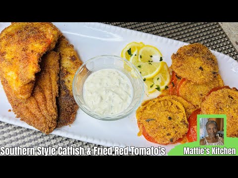 Southern Style Catfish & Fried Red Tomato's/ Requested Video/Mattie's Kitchen