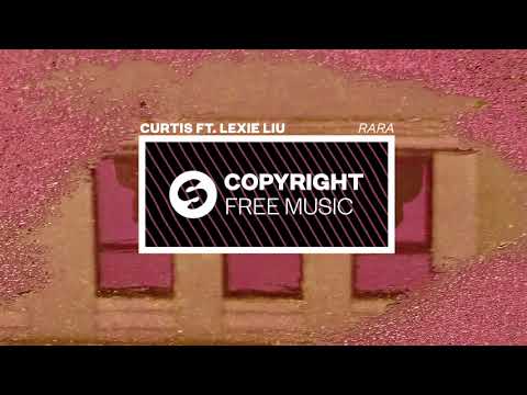 Curtis ft. Lexie Liu – Rara (Copyright Free Music)