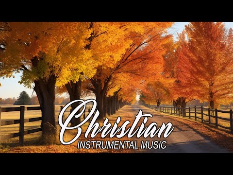 Prayer And Music - Christian Instrumental Worship Music - Background Prayer Instrumental