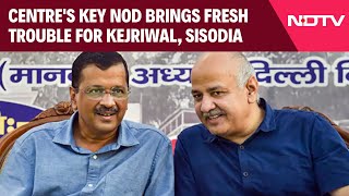 Arvind Kejriwal News | Centre's Key Nod Brings Fresh Trouble For Arvind Kejriwal, Manish Sisodia