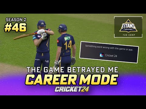 The Game BETRAYED Me - Cricket 24 Career Mode #46