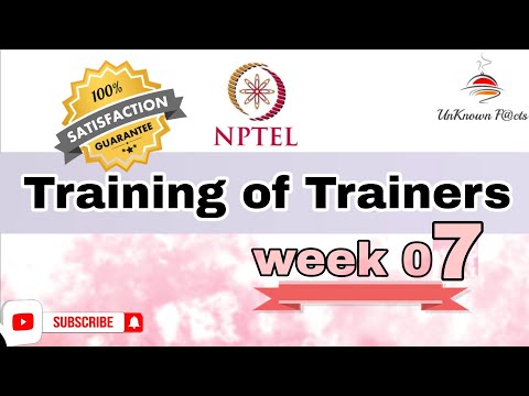 TRAINING OF TRAINERS WEEK 7 ASSIGNMENT ANSWERS NPTEL 2024 l NPTEL #nptel #nptelanswer