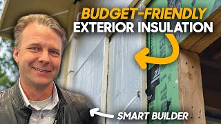 Exterior Insulation w/ Common Materials ft. Scott True