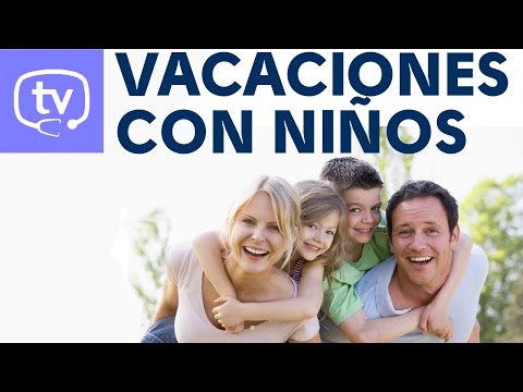 Consejos para unas vacaciones en familia