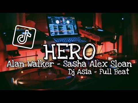 DJ HERO ALAN WALKER - SASHA ALEX SLOAN FULL BEAT (DJ ASIA)