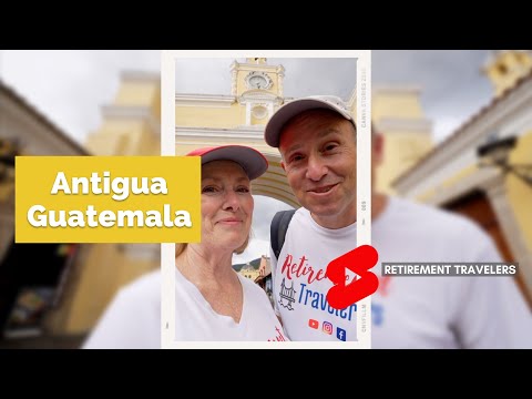 Retirement Travelers: EL ARCO DE SANTA CATALINA | Antigua Guatemala Vlog #SHORTS