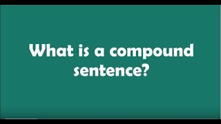 What is a compound sentence?