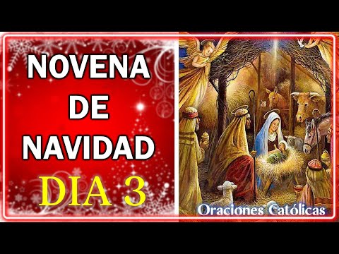 NOVENA DE NAVIDAD DIA 3🎄 18 DE DICIEMBRE 🎅TERCER DIA DE LA NOVENA DE NAVIDAD 🎄