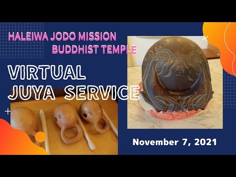 2021 November Haleiwa Jodo Mission Buddhist Temple Virtual Juya Service