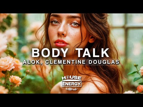 Alok & Clementine Douglas - Body Talk (Lyrics)