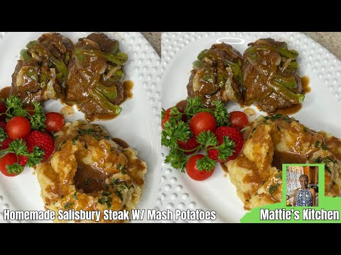 Delicious Homemade Salisbury Steak with Homemade Mash Potatoes/ Mattie's Kitchen