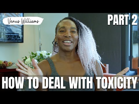 Defeating Toxicity: Venus Williams Shares Powerful Strategies