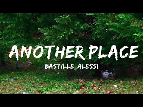 Bastille, Alessia Cara - Another Place (Lyrics)  | Music one for me