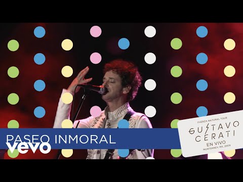 Gustavo Cerati - Paseo Inmoral (En Vivo en Monterrey)