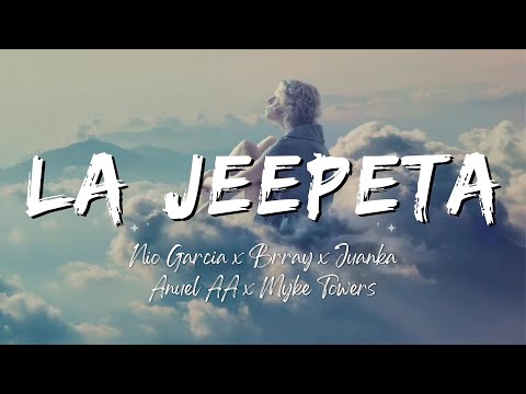 Nio Garcia x Brray x Juanka x Anuel AA x Myke Towers - La Jeepeta Remix (Lyrics/Letra)