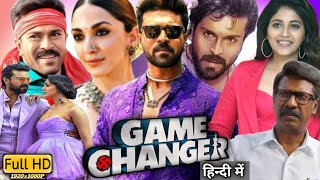 Game Changer Full Hindi Dubbed Movie | Ram Charan | Kiara Advani | Anjali | 4K HD | Reviews & Facts