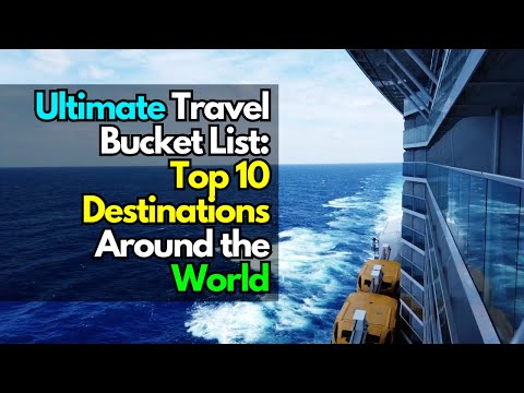 Ultimate Travel Bucket List Top 10 Destinations Around the World #SubscribeNow