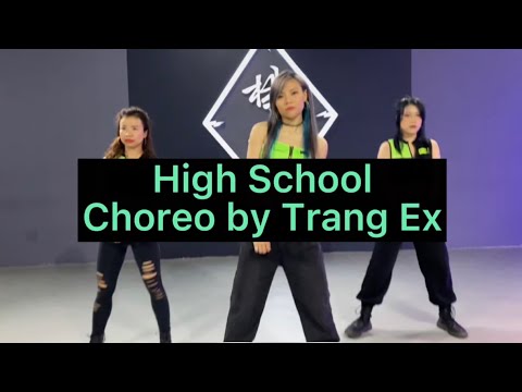 High School | Choreo by Trang Ex | Trang Ex Dance Fitness