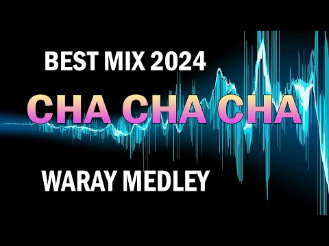 BEST MIX CHA-CHA REMIX 2023 - 2024 🔥 WARAY WARAY MEDLEY 🔥 DISCO CHA CHA MEDLEY 🔥 #trending