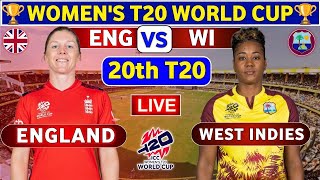 England Women vs West Indies Women, 20th T20 | ENGW vs WIW Live Score & Commentary WT20 World Cup