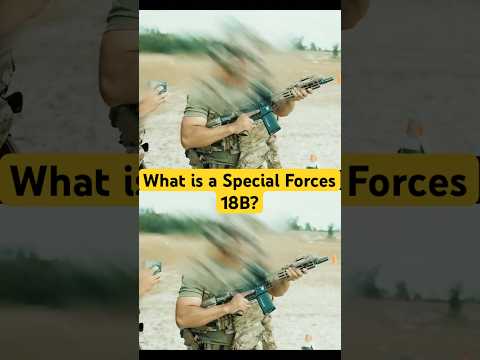 What is a Special Forces 18B? (Weapons Sergeant)