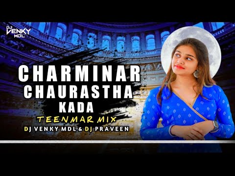 Charminar Chourastha Kada - Teenmaar Mix - Dj Venky MDL & Dj Praveen Full Track Description👇