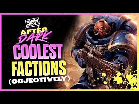 Objectively the Coolest Factions in Warhammer | After Dark