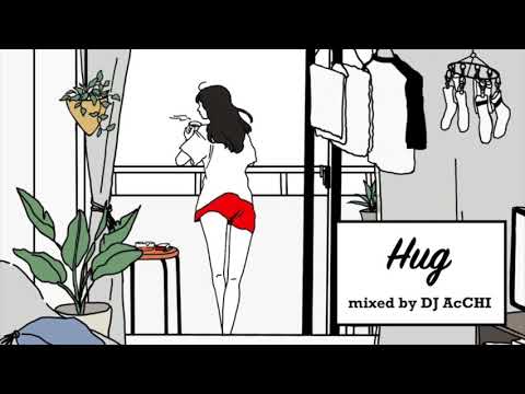 日本語Chill MIX【Hug】HIPHOP R&B Soul Pops