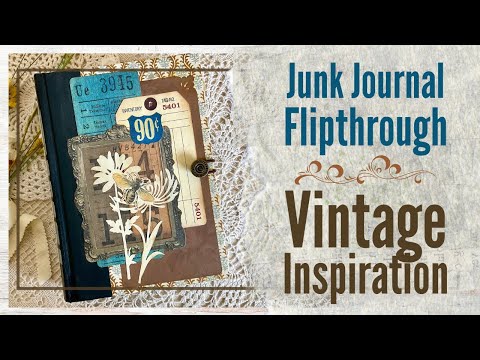 Inspiration and Ideas! a Vintage Junk Journal  (SOLD)