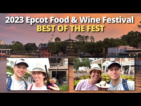 EPCOT Food & Wine Festival 2023 - BEST OF THE FEST!